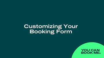 Customizing Your Booking Form With YouCanBookMe