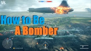 Battlefield 1 - Be A Bomber!