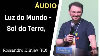 Rossandro Klinjey - Luz Do Mundo - Sal Da Terra