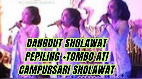 CAMPURSARI SHOLAWAT TERPOPULER 2025 PEPILING - TOMBO ATI 