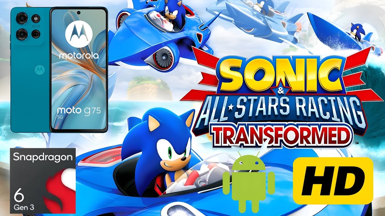 Moto G75 Snapdragon 6 gen 3 Test Sonic & All-Stars Racing Transformed HD Mod APK + Shaders