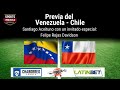 Venezuela vs Chile: Duelo a muerte en el Olímpico de la UCV