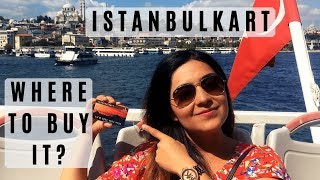 ISTANBULKART  How to Buy and Top Up ?