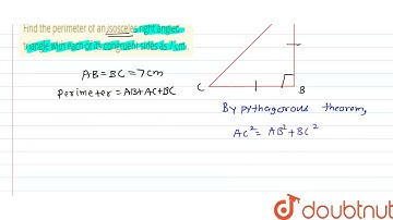 Find the perimeter of an isosceles right angledtriangle with each of its congruent sides as7 cm ...