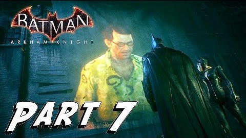Batman Arkham Knight - Game Walkthrough - Part 7 - ENIGMA - (XboxOne,PS4) [HD]