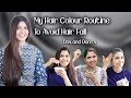 My hair colour care routine to avoid hair fall  tips for strong hair  ghazal siddique