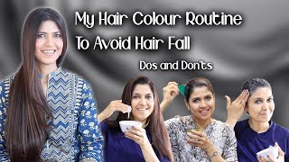 My Hair Colour Care Routine To Avoid Hair Fall / Tips For Strong Hair - Ghazal Siddique