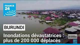 Inondations au Burundi : plus de 200 000 personnes déplacées • FRANCE 24