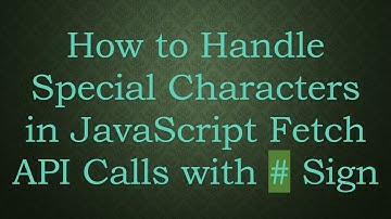 How to Handle Special Characters in JavaScript Fetch API Calls with #  Sign