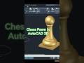 Chess Pawan in AutoCAD 3D Shorts #shorts #autocad