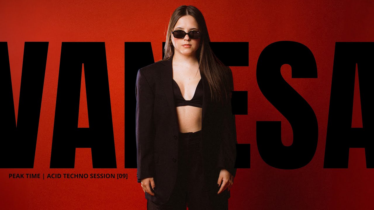 Peak time | Acid techno - VANESA [DJ SET 09]