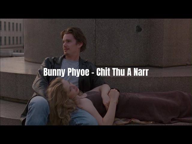 Bunny Phyoe   Chit Thu A Nar ( Lyrics + Reverb )