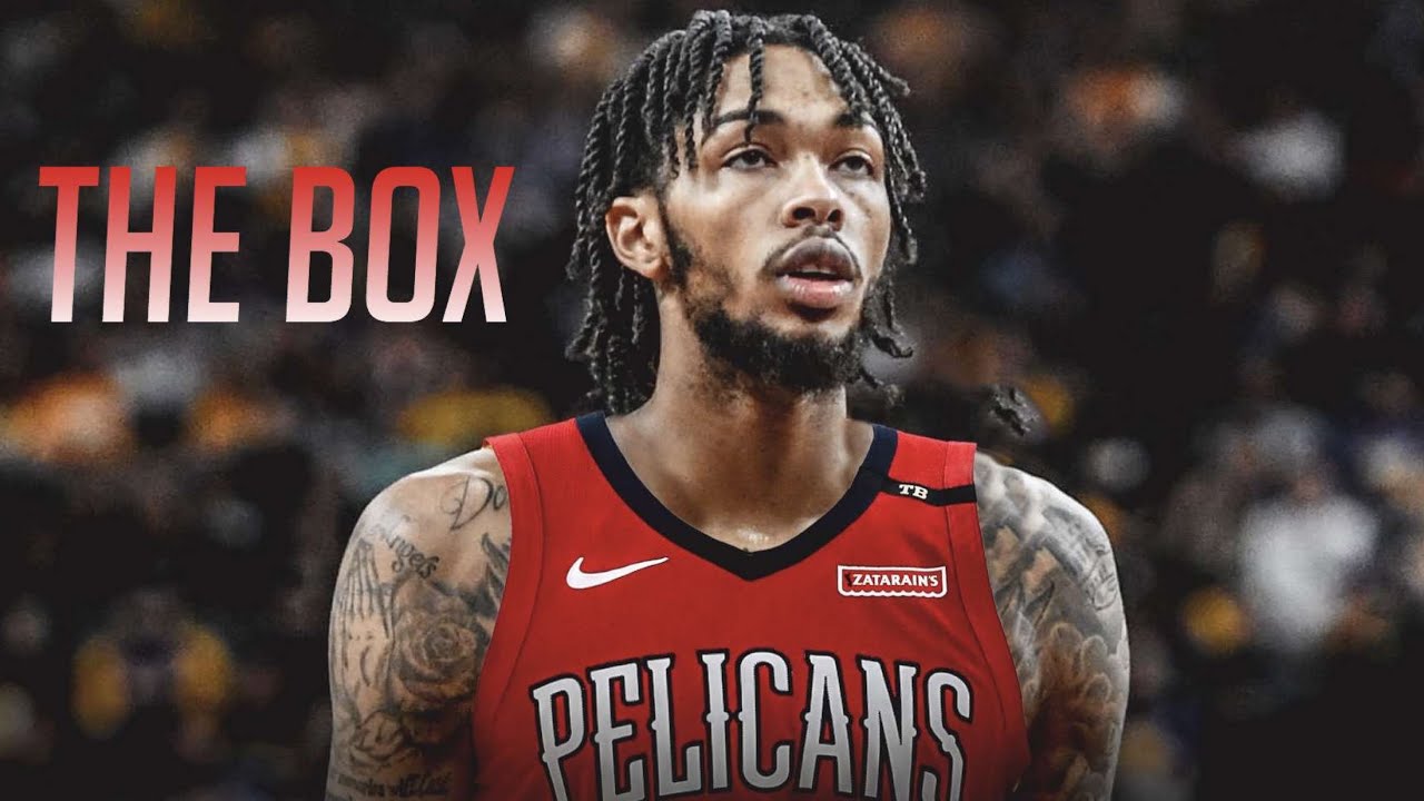 Brandon Ingram Mix ~ The Box (Roddy Ricch)