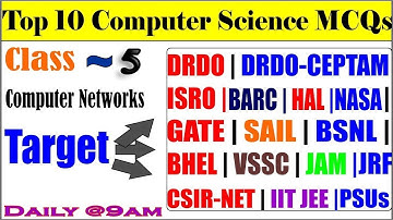 Top 10 Important Computer Science MCQs for DRDO ISRO NTRO BARC CSIR BHEL HAL VSSC BSNLClass 5