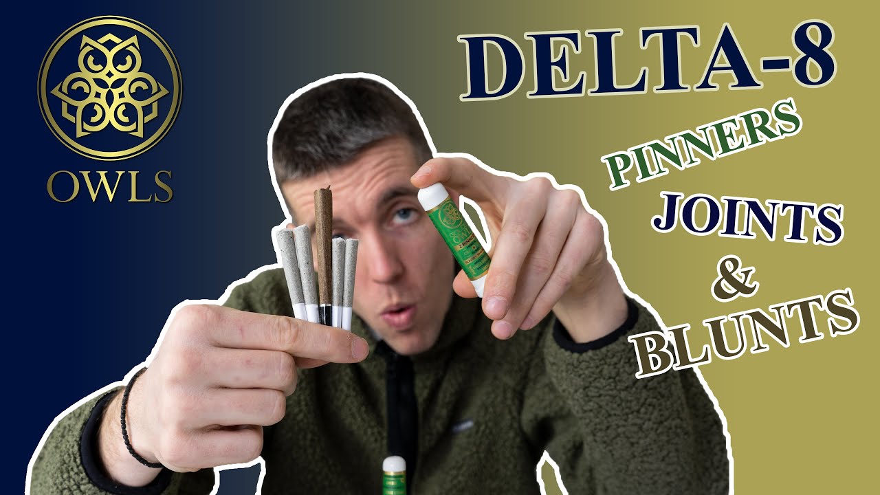 Owls TV - Episode 34: DELTA-8 Pinners, Joints, and Blunts!!