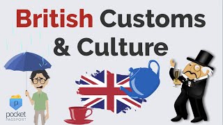 British Customs \& Culture | England