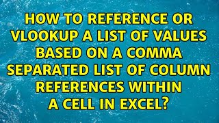 How to reference or vlookup a list of values based on a comma separated list of column...
