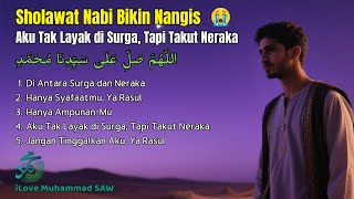 SHOLAWAT NABI BIKIN NANGIS 😭- Aku Tak Layak di Surga Tapi Takut Neraka #sholawat #nabi #muhammad