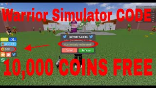 Guest148233 - warrior simulator code 10000 coins free roblox