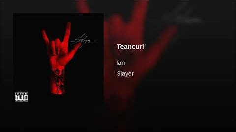 Ian - Teancuri(Slayer Leak)