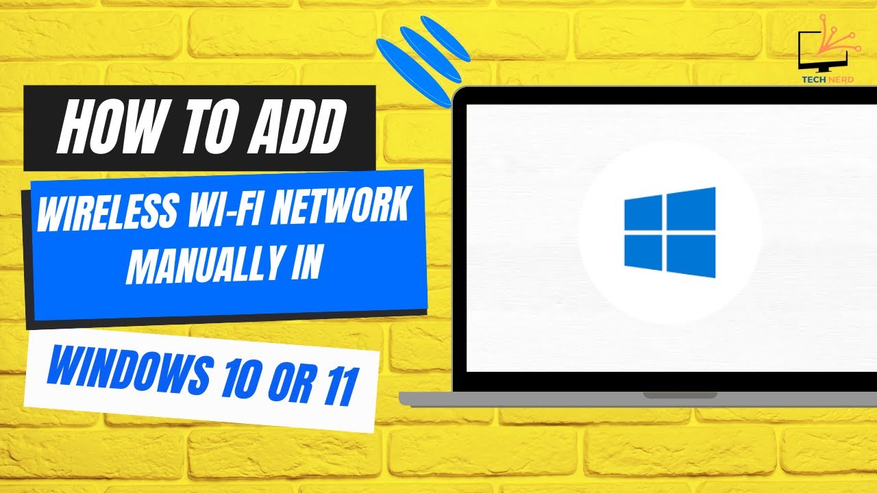 How to Add Wireless Wi Fi Network Manually in Windows 10 or 11 - YouTube