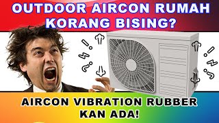 Reduce Noisy from Outdoor Unit Airconds