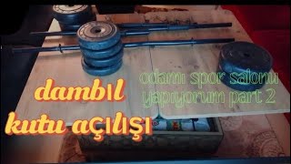 Dambıl Seti Aldım Odamı Spor Salonu Yapıyorum Par 2.