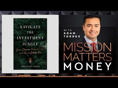 Navigate the Investment Jungle: 7 Common Financial Traps and How to Sidestep Them with Douglas Stone