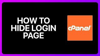 How To Hide cPanel Login Page Tutorial