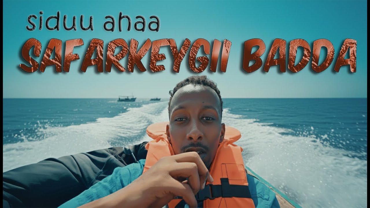 Safarkii Badda Ee Nolosheyda Beddelay | Safar Aan Ilaawi Doonin
