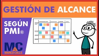 Como gestionar el alcance de un proyecto con enfoque del PMI ®