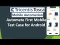 Tosca Mobile Automation - Lesson 05 | Automate First Mobile Test Case for Android | Test Automation