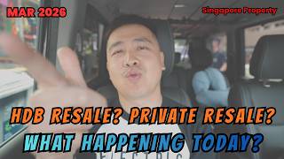 RESALE HDB? RESALE PRIVATE? WHAT HAPPENING TODAY? WHY SO SLOW?