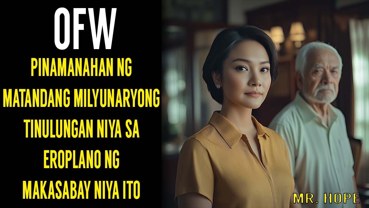 OFW, PINAMANAHAN NG MATANDANG MILYUNARYONG TINULUNGAN NIYA SA EROPLANO NG MAKASABAY NIYA ITO