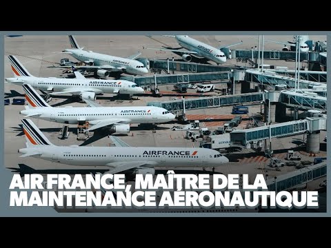 La maintenance de la flotte d'Air France