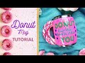 3d Donut Tumbler Tutorial