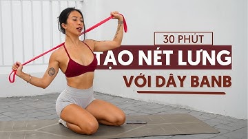 💪 Bài Tập Cơ Lưng Săn Chắc Với Dây Kháng Lực | Tập Tại Nhà Dễ Dàng | All Level