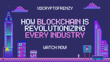 How Blockchain is Revolutionizing Every Industry