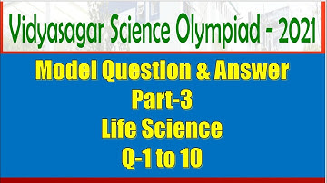 Vidyasagar Science Olympaid 2021||  Model Question Solution|| LIFE SCIENCE II Online Gonit Siksha