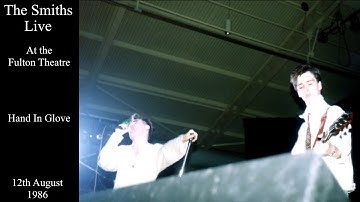 The Smiths Live | Hand In Glove | The Fulton Theatre | August 1986