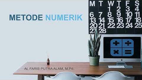 METODE NUMERIK-PENGERTIAN METODE NUMERIK DAN GALAT PART 1