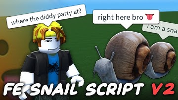 FE Snail Trolling Script V2 - ROBLOX EXPLOITING