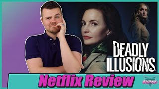 Deadly Illusions (2021) Netflix Movie Review