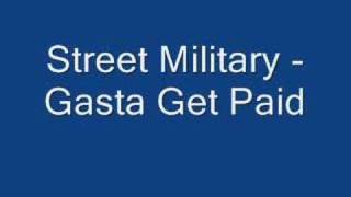 Street Military - Gasta Get Paid