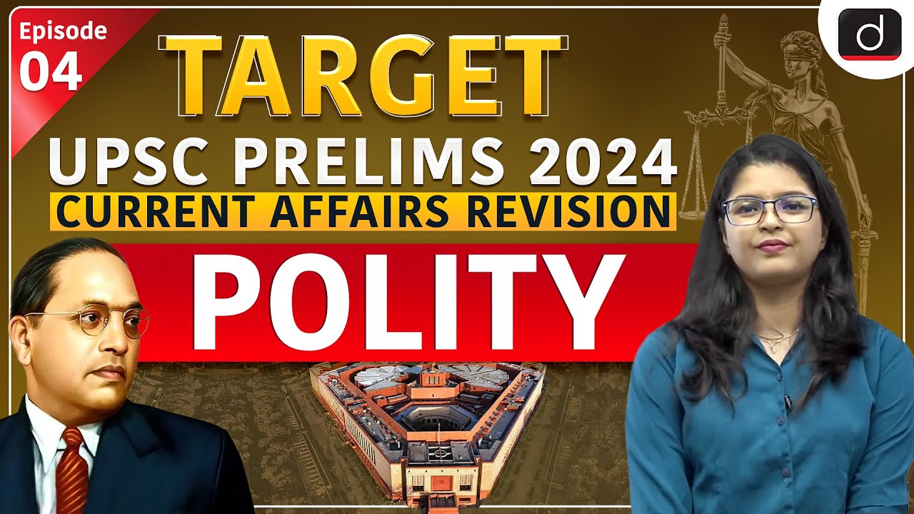 Current Affairs Revision - 04 | Polity | Target UPSC Prelims 2024 | Drishti IAS English - Watch on YouTube