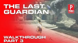 The Last Guardian walkthrough part 3: the blue cage, the bridge