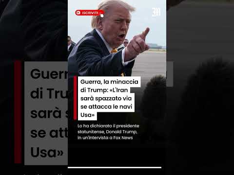 Video Guerra, la minaccia di Trump: «L'Iran sarà spazzato via se attacca le navi Usa»