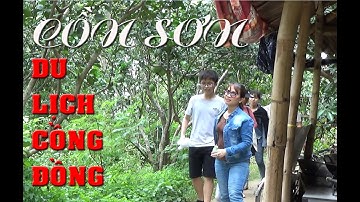 Trải nghiệm 1 ngày tại khu du lịch Cồn Sơn | Đi qua Cồn Sơn bằng cách nào? Ở đây có gì hấp dẫn?