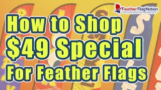 Feather Flags - How to Shop the $49 Special