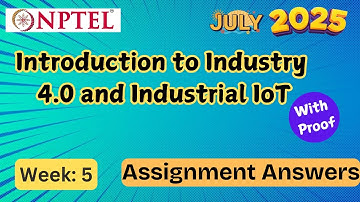 Introduction to Industry 4.0 and IoT week 5 | ✅ Solutions Explained with Proof | NPTEL  | July 2025